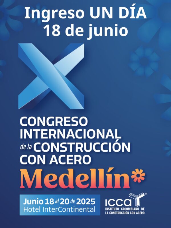 X Congreso Internacional de la Construcción con Acero 2025 – Ingreso 1 día (18 de junio)