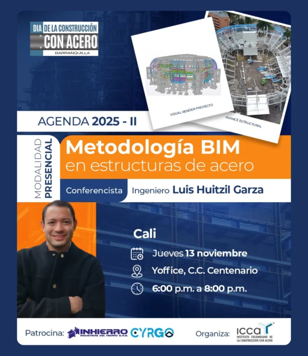 Conferencia presencial en Cali sobre metodología BIM en estructuras de acero con el ingeniero Luis Huitzil Garza