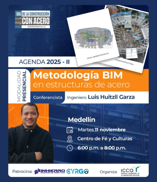 Conferencia presencial en Medellín sobre metodología BIM en estructuras de acero con el ingeniero Luis Huitzil Garza
